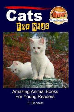 portada Cats For Kids - Amazing Animal Books For Young Readers (en Inglés)