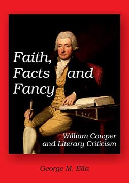 portada Faith, Facts and Fancy: William Cowper and Literary Criticism (in English)