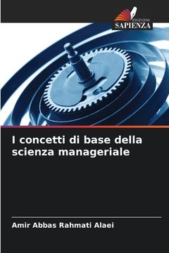 portada I concetti di base della scienza manageriale (en Italiano)