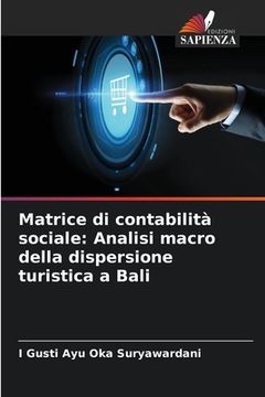 portada Matrice di contabilità sociale: Analisi macro della dispersione turistica a Bali (in Italian)