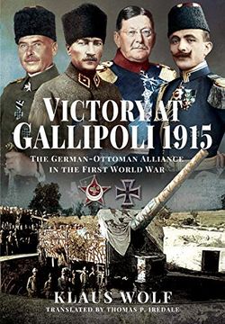 portada Victory at Gallipoli, 1915: The German-Ottoman Alliance in the First World War