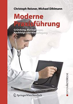 portada Moderne Praxisführung: Gründung, Management, Nachfolge Und Niederlegung (en Alemán)