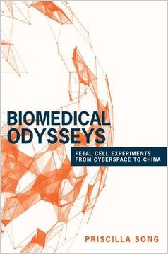 portada Biomedical Odysseys: Fetal Cell Experiments From Cyberspace to China (Princeton Studies in Culture and Technology) 