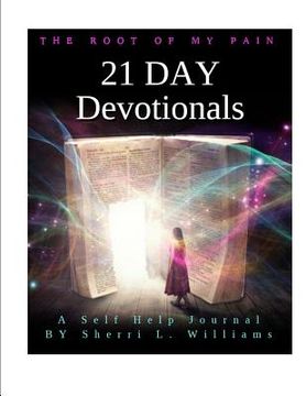 portada The Root of My Pain: 21 Day Devotionals (in English)