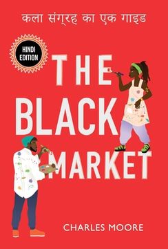 portada The Black Market: कला संग्रह का एक गाइ&# (en Hindi)
