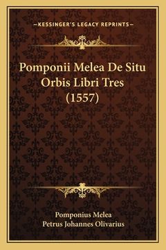 portada Pomponii Melea De Situ Orbis Libri Tres (1557) (in Latin)