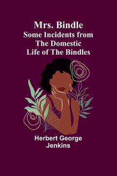 portada Mrs. Bindle: Some Incidents from the Domestic Life of the Bindles