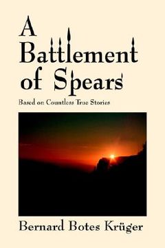 portada a battlement of spears: based on countless true stories (in English)