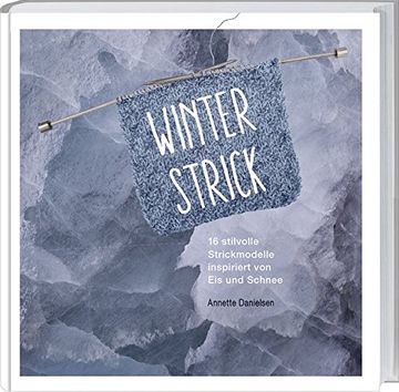 portada Winterstrick: 16 Stilvolle Strickmodelle Inspiriert von eis und Schnee (en Alemán)