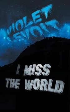 portada I Miss The World (en Inglés)