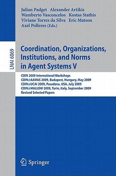 portada coordination, organizations, institutions, and norms in agent systems v (en Inglés)