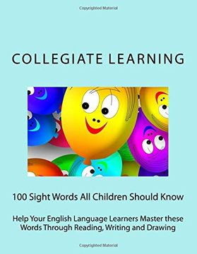 portada 100 Sight Words all Children Should Know: Help Your English Language Learners Master These Words Through Reading, Writing and Drawing (en Inglés)