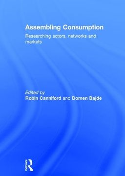 portada Assembling Consumption: Researching Actors, Networks and Markets (en Inglés)