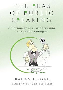 portada The Peas of Public Speaking - A Dictionary of Public Speaking Skills and Techniques