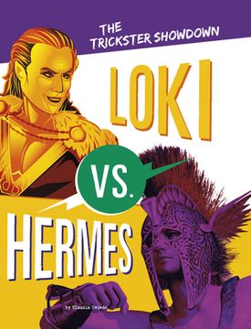 portada Loki vs. Hermes: The Trickster Showdown (Mythology Matchups) [Hardcover ] (en Inglés)