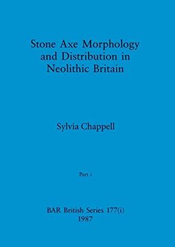 portada Stone axe Morphology and Distribution in Neolithic Britain, Part i (Bar British) (en Inglés)