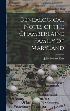 portada Genealogical Notes of the Chamberlaine Family of Maryland (en Inglés)