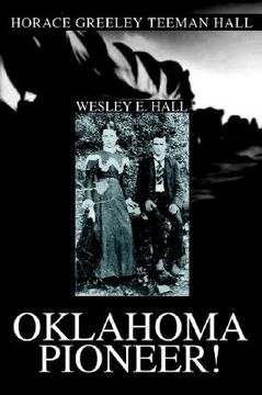 portada oklahoma pioneer!: horace greeley teeman hall (in English)