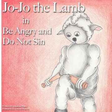 portada Jo-Jo the Lamb: Be Angry and Do Not Sin (in English)