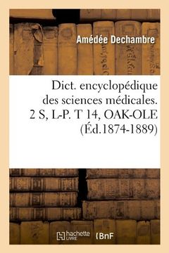 portada Dict. Encyclopedique Des Sciences Medicales. 2 S, L-P. T 14, Oak-OLE (Ed.1874-1889)