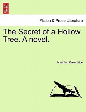 portada the secret of a hollow tree. a novel. (en Inglés)