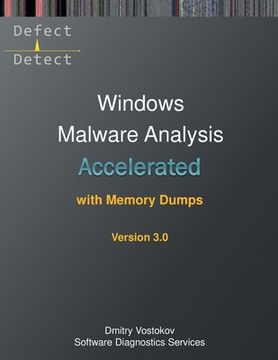 portada Accelerated Windows Malware Analysis with Memory Dumps: Training Course Transcript and WinDbg Practice Exercises, Third Edition (in English)