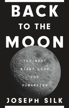 portada Back to the Moon: The Next Giant Leap for Humankind (in English)