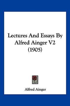 portada lectures and essays by alfred ainger v2 (1905)