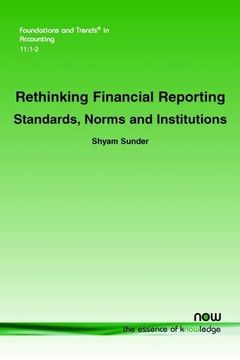 portada Rethinking Financial Reporting: Standards, Norms and Institutions (Foundations and Trends in Accounting)