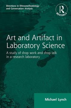 portada Routledge Revivals: Art and Artifact in Laboratory Science (1985): A Study of Shop Work and Shop Talk in a Research Laboratory