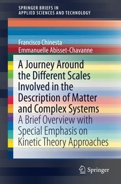 portada A Journey Around the Different Scales Involved in the Description of Matter and Complex Systems: A Brief Overview With Special Emphasis on Kinetic. In Applied Sciences and Technology) (en Inglés)