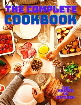 portada The Complete Diet Cookbook: Low-Carb, High-Fat Ketogenic Recipes on a Budget, Quick and Easy to Heal Your Body and Lose Your Weight (en Inglés)