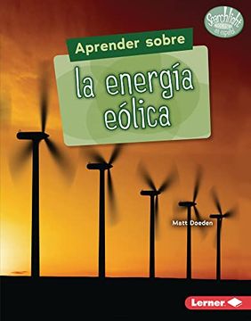 portada Aprender Sobre la Energía Eólica (Finding out About Wind Energy) Format: Library Bound