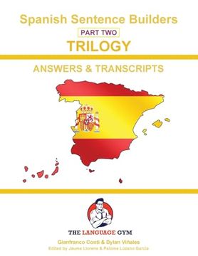portada Spanish Sentence Builders - Trilogy - Part 2 - Answer & Transcripts Book (The Language Gym)