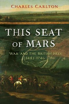 portada This Seat of Mars: War and the British Isles, 1485-1746 (en Inglés)