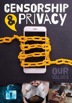 portada Censorship and Privacy (Our Values) (en Inglés)