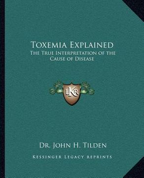 portada toxemia explained: the true interpretation of the cause of disease