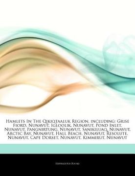 portada articles on hamlets in the qikiqtaaluk region, including: grise fiord, nunavut, igloolik, nunavut, pond inlet, nunavut, pangnirtung, nunavut, sanikilu
