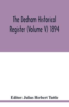 portada The Dedham historical register (Volume V) 1894 (in English)