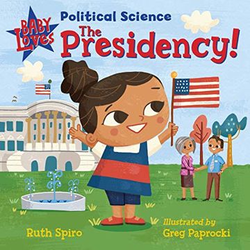 portada Baby Loves Political Science: The Presidency! (Baby Loves Science) (in English)