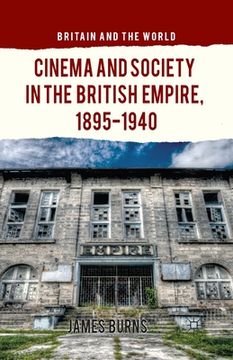 portada Cinema and Society in the British Empire, 1895-1940 (en Inglés)