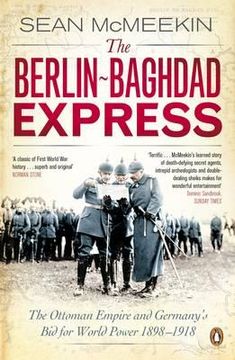 portada berlin-baghdad express: the ottoman empire and germany's bid for world power, 1898-1918 (in English)