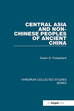 portada Central Asia and Non-Chinese Peoples of Ancient China (Variorum Collected Studies)