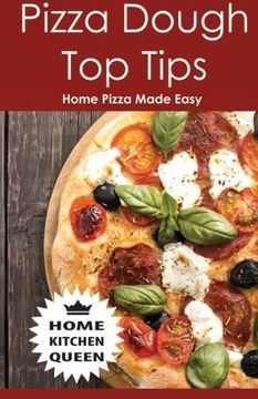 portada Pizza Dough Top Tips: Pizza Dough Top Tips - Home Pizza Bases Made Easy