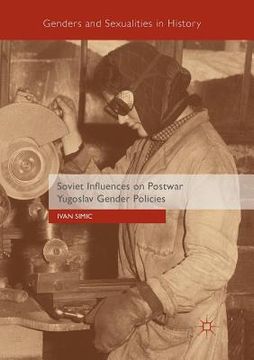 portada Soviet Influences on Postwar Yugoslav Gender Policies (en Inglés)