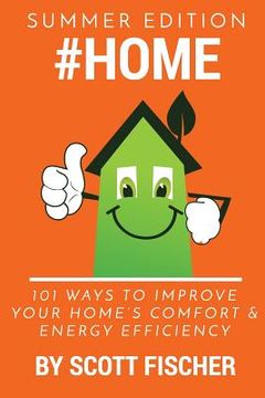portada #Home: 101 Ways To Improve Your Home's Comfort and Energy Efficiency (en Inglés)