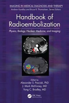 portada Handbook Of Radioembolization: Physics, Biology, Nuclear Medicine, And Imaging (imaging In Medical Diagnosis And Therapy) (in English)