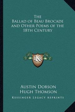 portada the ballad of beau brocade and other poems of the 18th century (in English)