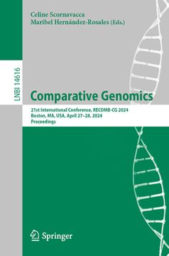portada Comparative Genomics: 21st International Conference, Recomb-CG 2024, Boston, Ma, Usa, April 27-28, 2024, Proceedings (en Inglés)