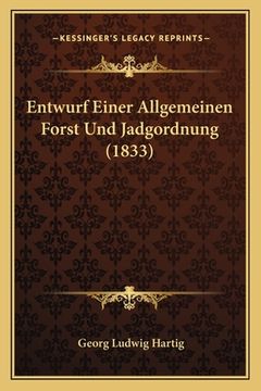 portada Entwurf Einer Allgemeinen Forst Und Jadgordnung (1833) (in German)
